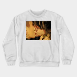 Get you Crewneck Sweatshirt